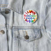Badge Rond 5 Cm J'aime quelqu'un avec AUTISM (En situation)