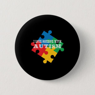 Badge Rond 5 Cm J'Aime Quelqu'Un Avec L'Autisme (2)