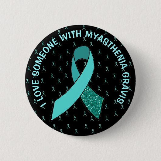 Badge Rond 5 Cm J'aime quelqu'un avec Myasthenia Bouton Gravis (Devant)