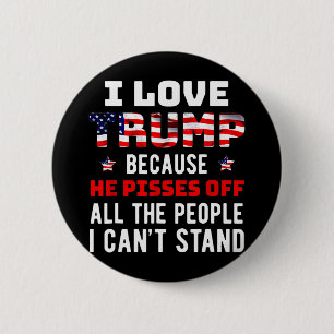 Badge Rond 5 Cm J'Aime Trump Parce Qu'Il Empêche Ceux Que Je Ne Pe