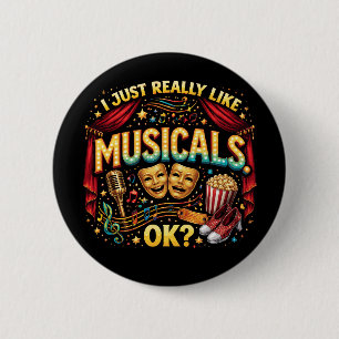 Badge Rond 5 Cm J'aime vraiment beaucoup les comédies musicales, O