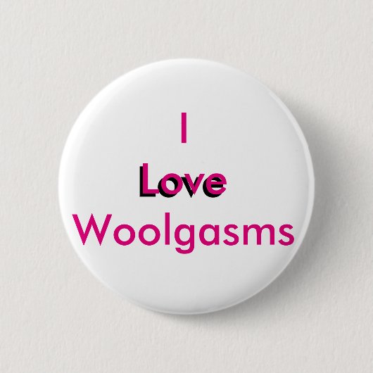 Badge Rond 5 Cm J'aime Woolgasms (Devant)