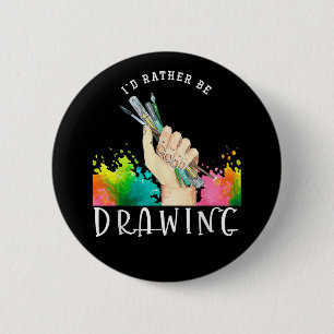 Badge Rond 5 Cm  J'aimerais mieux dessiner