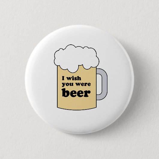 BADGE ROND 5 CM J'AIMERAIS QUE VOUS ÉTIEZ BIÈRE GEAR (Devant)