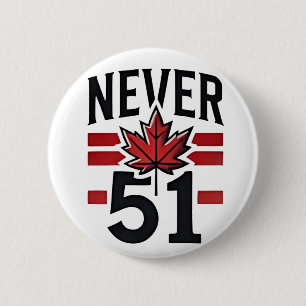 Badge Rond 5 Cm Jamais 51st Funny Canada n'est pas à vendre
