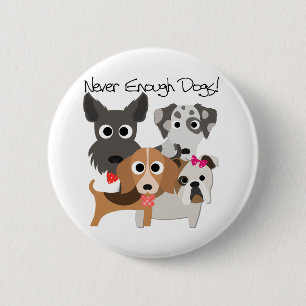 Badge Rond 5 Cm Jamais assez de chiens