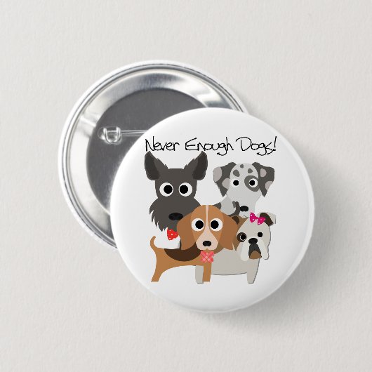 Badge Rond 5 Cm Jamais assez de chiens (Devant & derrière)