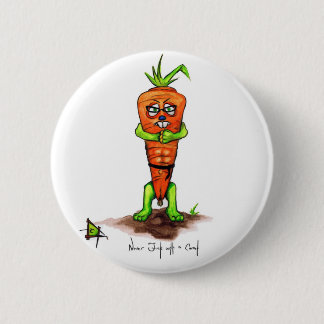 Badge Rond 5 Cm Jamais F ** k avec un bouton de Carrott
