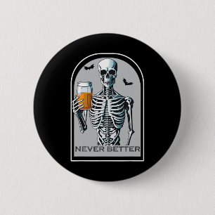 Badge Rond 5 Cm Jamais Mieux Skeleton Funny Skull Halloween chemis