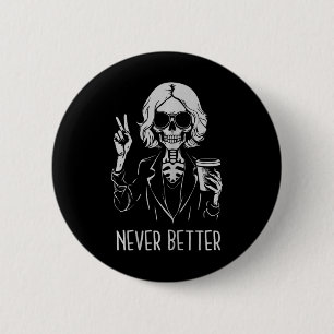 Badge Rond 5 Cm Jamais Mieux Squelette Boire Café Café Hallowee