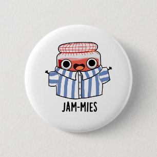 Badge Rond 5 Cm Jammies Funny Pajama Jam Pun