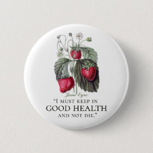 Badge Rond 5 Cm Jane Eyre - Garder En Bonne Santé - Fraises
