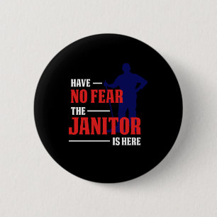 Badge Rond 5 Cm Janitor est ici Nettoyeur Service Nettoyeurs Cadea
