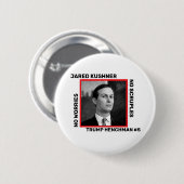 Badge Rond 5 Cm Jared Kushner Trump Henchman (Devant & derrière)