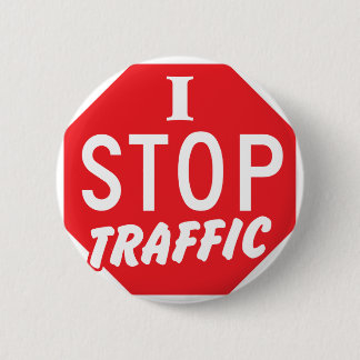 Badge Rond 5 Cm J'ARRÊTE le trafic avec un signe rouge d'arrêt