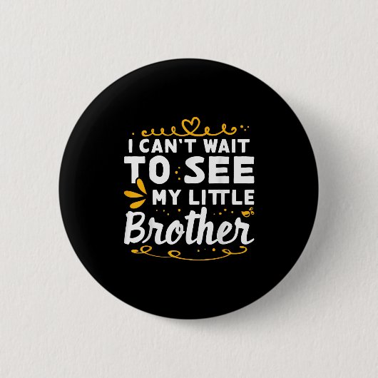 Badge Rond 5 Cm J'attends de voir Little Brother Design pour (Devant)