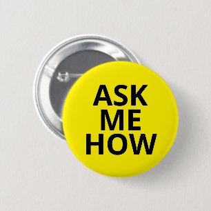 Badge Rond 5 Cm Jaune Demandez-moi comment Business Bouton