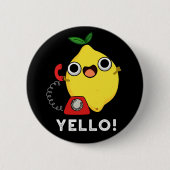 Badge Rond 5 Cm Jaune Funny Jaune citron Pun Dark BG (Devant)