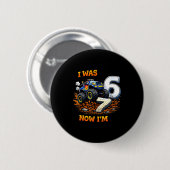 Badge Rond 5 Cm J'avais 6 ans j'ai 7 ans camion monstre anniversai (Devant & derrière)