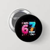 Badge Rond 5 Cm J'avais 6 ans maintenant 7 ans 7e anniversaire gla (Devant & derrière)