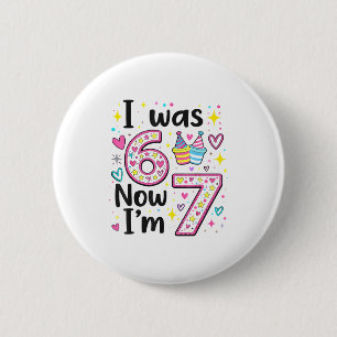 Badge Rond 5 Cm J'avais 6 ans maintenant j'ai 7 ans enfants rétro 