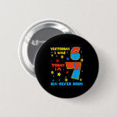 Badge Rond 5 Cm J'avais 6 ans maintenant j'ai 7 ans Six Sept Bruh (Devant & derrière)