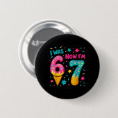 Badge Rond 5 Cm J'avais 6 ans maintenant j'ai 7 ans Six Sept Meme (Devant & derrière)