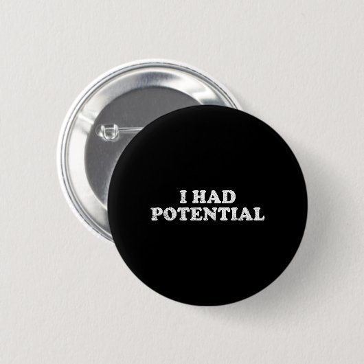 Badge Rond 5 Cm J'avais du potentiel (Devant & derrière)