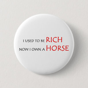 Badge Rond 5 Cm J'avais l'habitude d'être riche, maintenant je