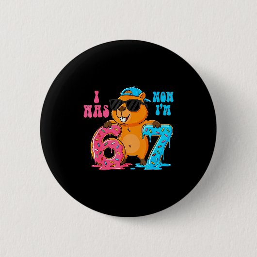 Badge Rond 5 Cm J'avais six ans maintenant j'ai sept ans 6 7 Capyb (Devant)
