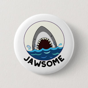 Badge Rond 5 Cm Jawsome Funny Shark Teeth Pun