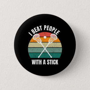 Badge Rond 5 Cm Je Battre Les Gens Avec Un Bâton Drôle Lacrosse Jo