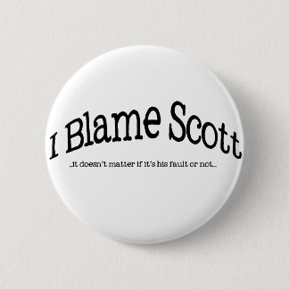 Badge Rond 5 Cm Je blâme Scott