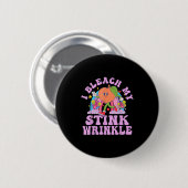Badge Rond 5 Cm Je Bleach My Stink Wrinkle Funny Adults Gag Humour (Devant & derrière)
