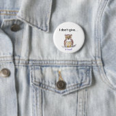 Badge Rond 5 Cm "Je bouton ne donne pas huée" (En situation)