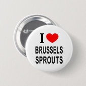 BADGE ROND 5 CM JE ❤️ BRUXELLES SPROUTS J'AIME BRUXELLES SPROUTS I (Devant & derrière)