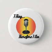 Badge Rond 5 Cm Je chante (Devant)