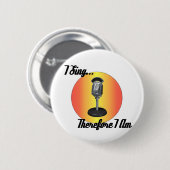 Badge Rond 5 Cm Je chante (Devant & derrière)