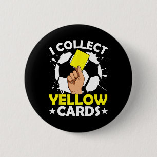 Badge Rond 5 Cm Je collectionne les cartons jaunes de football 