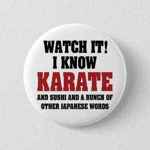 Badge Rond 5 Cm Je Connais Le Karate ! Et Sushi Et Autres Mots Jap
