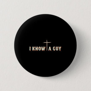 Badge Rond 5 Cm Je connais un gars Jésus Croix Graphique chrétien