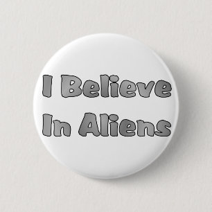 Badge Rond 5 Cm Je Crois Aux Aliens