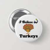 Badge Rond 5 Cm je crois aux dindes (Devant & derrière)