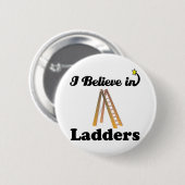 Badge Rond 5 Cm je crois aux échelles (Devant & derrière)