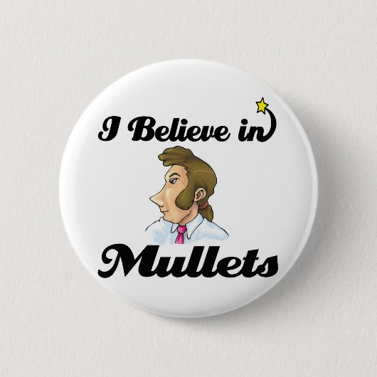 Badge Rond 5 Cm je crois aux mullets (Devant)