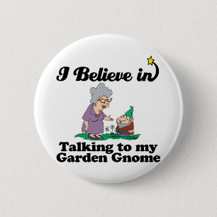 Badge Rond 5 Cm je crois en parler au gnome de jardin