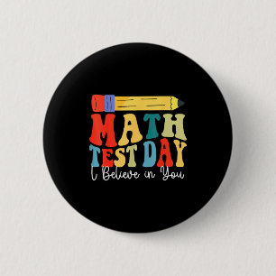 Badge Rond 5 Cm Je crois en vous Jour de test Motivation Mathémati