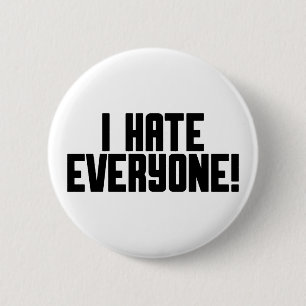 Badge Rond 5 Cm Je déteste chacun !
