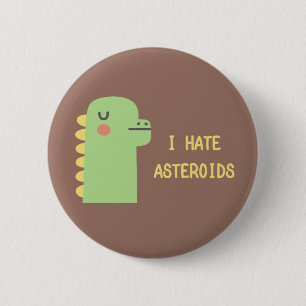 Badge Rond 5 Cm Je déteste des asteroïdes