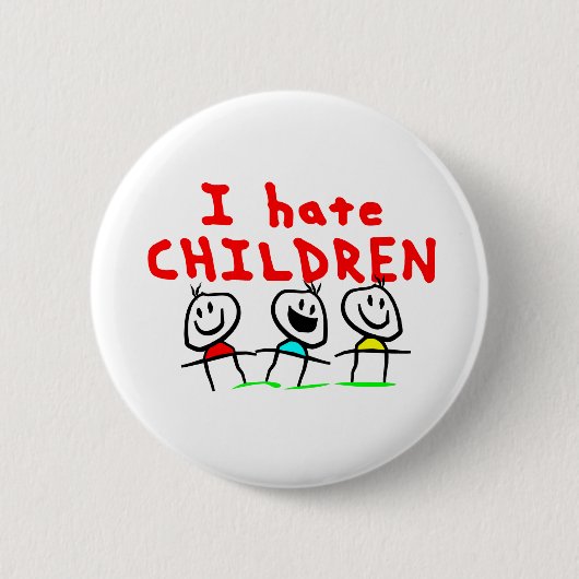 Badge Rond 5 Cm Je déteste des enfants ! (Devant)